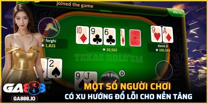 Một số người chơi có xu hướng đổ lỗi cho nền tảng